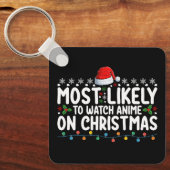 Meest waarschijnlijk om anime te kijken op Kerstmi Sleutelhanger (Voorkant)