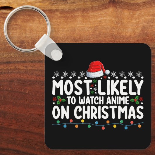 Meest waarschijnlijk om anime te kijken op Kerstmi Sleutelhanger (Voorkant)
