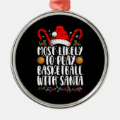 Meest waarschijnlijk om basketbal te spelen met Sa Metalen Ornament (Voorkant)