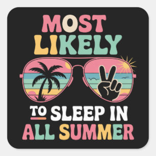 Meest Waarschijnlijk Om De Hele Zomer Te Slapen Le Vierkante Sticker