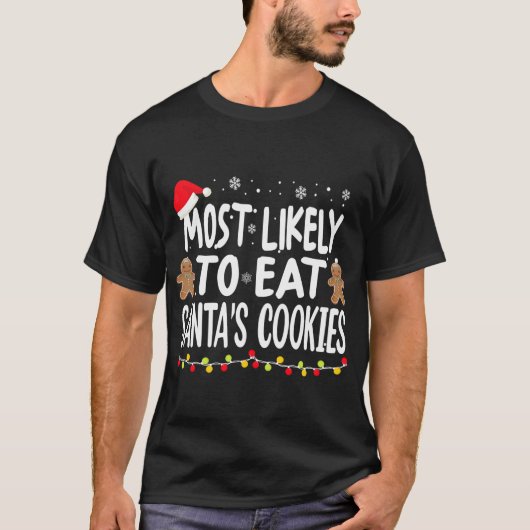 Meest waarschijnlijk om de koekjes van de kerstman t-shirt (Voorkant)
