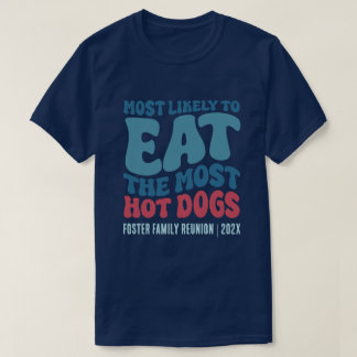 Meest waarschijnlijk om de meest Hot Dogs Custom t T-shirt