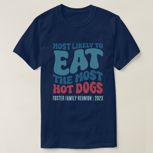 Meest waarschijnlijk om de meest Hot Dogs Custom t T-shirt (Design voorkant)