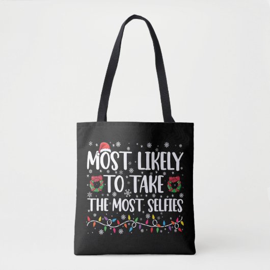 Meest waarschijnlijk om de meest selfies Kerstmis  Tote Bag (Voorkant)