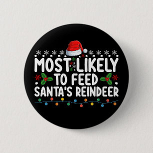 Meest Waarschijnlijk om de Rendieren van Sinterkla Ronde Button 5,7 Cm