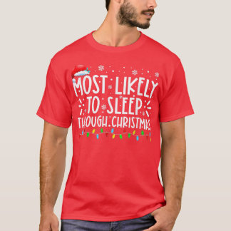 Meest waarschijnlijk om door kerstfeestdagen te sl t-shirt