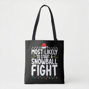 Meest waarschijnlijk om een sneeuwbal gevecht Kers Tote Bag
