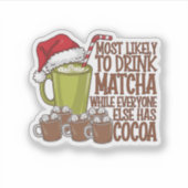 Meest Waarschijnlijk om Matcha te Drinken en Elf K Sticker (Voorkant)