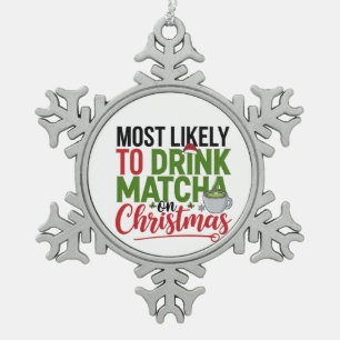 Meest Waarschijnlijk om Matcha te Drinken met Kers Tin Sneeuwvlok Ornament