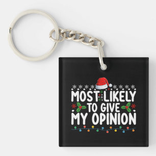 Meest Waarschijnlijk Om Mijn Mening Te Geven Kerst Sleutelhanger