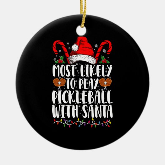 Meest waarschijnlijk om Pickleball spelen met Sant Keramisch Ornament (Voorkant)