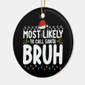 Meest waarschijnlijk om Santa Bruh Kerstvakantie t Keramisch Ornament (Links)
