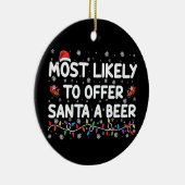 Meest waarschijnlijk om Santa een bier kerstverlic Keramisch Ornament (Rechts)