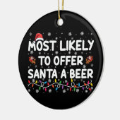 Meest waarschijnlijk om Santa een bier kerstverlic Keramisch Ornament (Links)