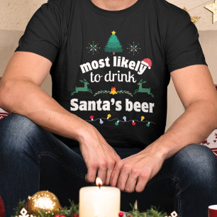 Meest waarschijnlijk om Santa's bier Christmas Shi T-shirt