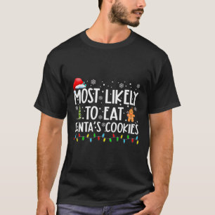 Meest waarschijnlijk om Santa's koekjes te eten Fu T-shirt