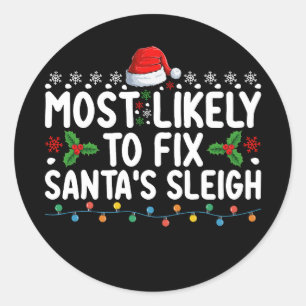 Meest waarschijnlijk om Santa's slee kerstvakantie Ronde Sticker