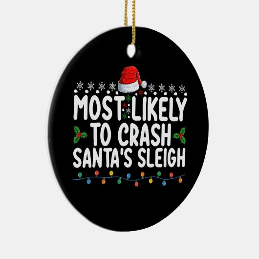 Meest waarschijnlijk om Santa's slee te crashen Ch Keramisch Ornament (Rechts)