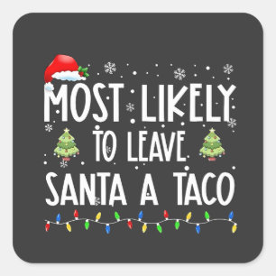 Meest Waarschijnlijk om Sinterklaas een Taco Kerst Vierkante Sticker