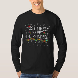 Meest waarschijnlijk om te aaien de rendieren fami t-shirt