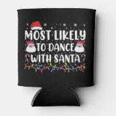 Meest waarschijnlijk om te dansen met Kerstman fam Blikjeskoeler (Voorkant)