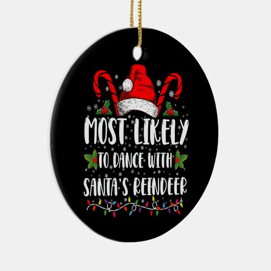 Meest waarschijnlijk om te dansen met Santa's rend Keramisch Ornament (Rechts)