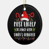 Meest waarschijnlijk om te dansen met Santa's rend Keramisch Ornament (Links)