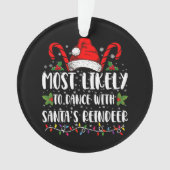 Meest waarschijnlijk om te dansen met Santa's rend Ornament (voorkant)