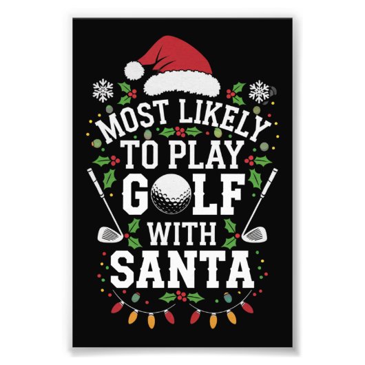 Meest waarschijnlijk om te golfen met Kerstman fam Foto Afdruk (Voorkant)