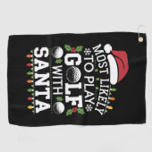 Meest waarschijnlijk om te golfen met Kerstman fam Golfhanddoek (Horizontaal)