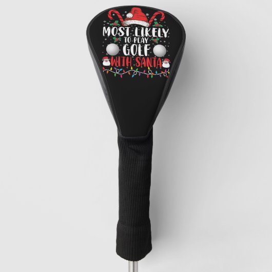 Meest waarschijnlijk om te golfen met Kerstman fam Golfheadcover (Voorkant)