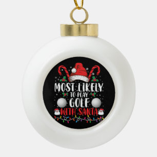 Meest waarschijnlijk om te golfen met Kerstman fam Keramische Bal Ornament