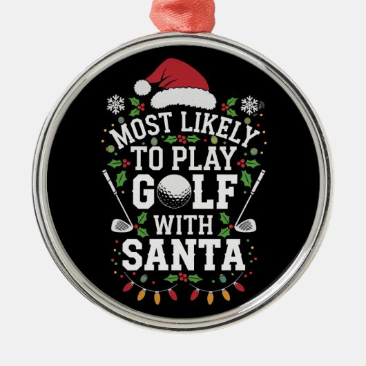 Meest waarschijnlijk om te golfen met Kerstman fam Metalen Ornament (Voorkant)