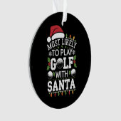 Meest waarschijnlijk om te golfen met Kerstman fam Ornament (voorkant)
