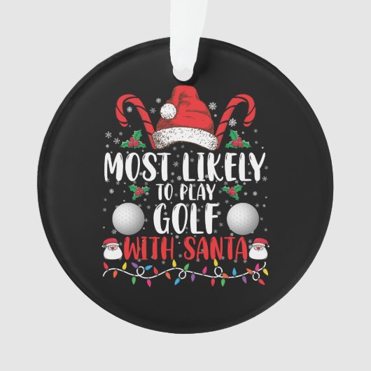 Meest waarschijnlijk om te golfen met Kerstman fam Ornament (voorkant)