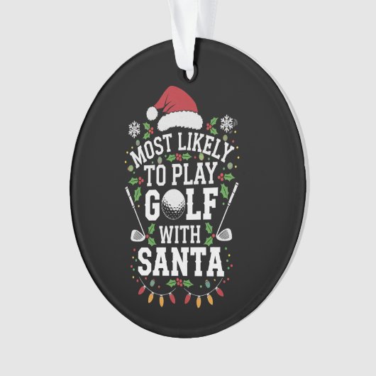 Meest waarschijnlijk om te golfen met Kerstman fam Ornament (voorkant)
