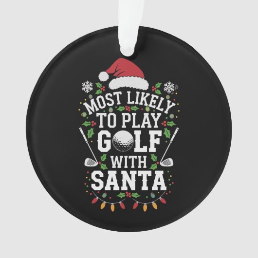 Meest waarschijnlijk om te golfen met Kerstman fam Ornament (voorkant)