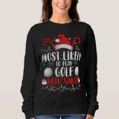Meest waarschijnlijk om te golfen met Kerstman fam Trui (Voorkant)