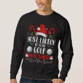 Meest waarschijnlijk om te golfen met Kerstman fam Trui (Voorkant)