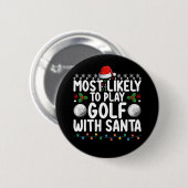 Meest waarschijnlijk om te golfen met Santa Christ Ronde Button 5,7 Cm (Voorkant /achterkant)