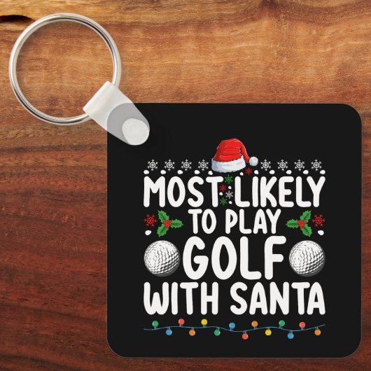 Meest waarschijnlijk om te golfen met Santa Christ Sleutelhanger (Voorkant)