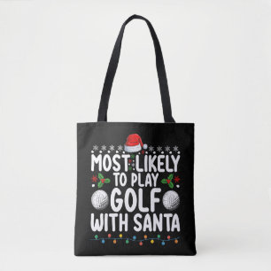 Meest waarschijnlijk om te golfen met Santa Christ Tote Bag
