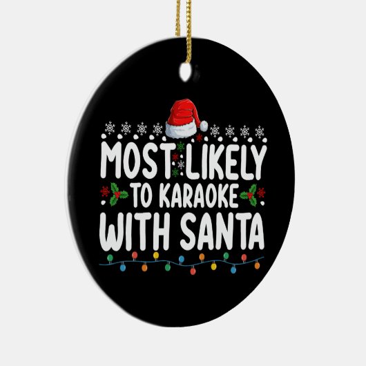 Meest waarschijnlijk om te karaoke met Kerstmis Keramisch Ornament (Rechts)