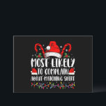 Meest waarschijnlijk om te klagen over bijpassende kaart<br><div class="desc">Meest waarschijnlijk om te klagen over bijpassende Shirt Christmas</div>