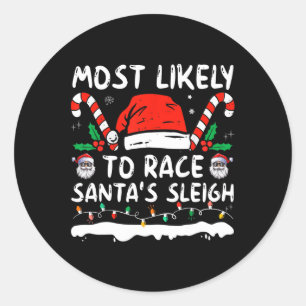 Meest waarschijnlijk om te racen Santa's slee Kers Ronde Sticker