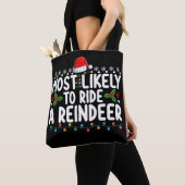 Meest waarschijnlijk om te rijden een rendier Sant Tote Bag (Dichtbij)