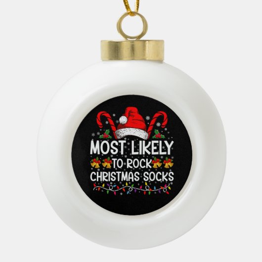 Meest waarschijnlijk om te rocken Christmas Sokken Keramische Bal Ornament (Voorkant)