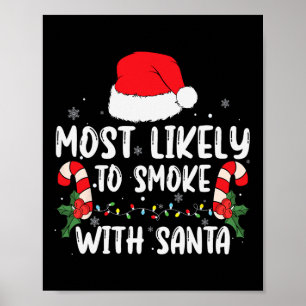 Meest waarschijnlijk om te roken met Kerstmis verl Poster