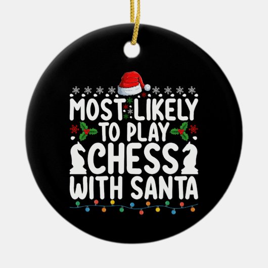 Meest waarschijnlijk om te schaken met Kerstmis Keramisch Ornament (Voorkant)