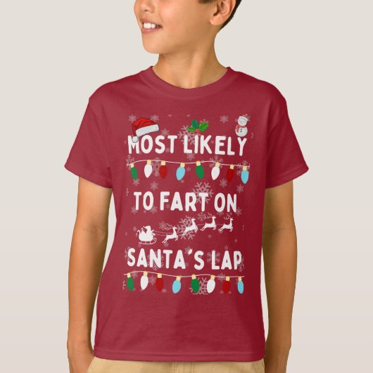 Meest waarschijnlijk om te scheten op Santa's Lap  T-shirt (Voorkant)
